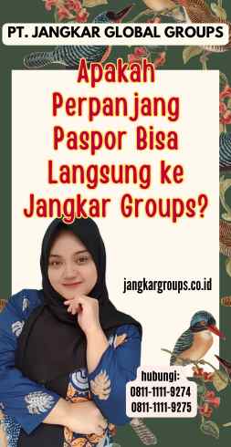 Apakah Perpanjang Paspor Bisa Langsung ke Jangkar Groups