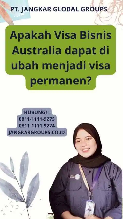 Apakah Visa Bisnis Australia dapat di ubah menjadi visa permanen?