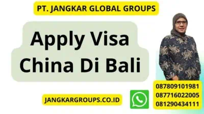 Apply Visa China Di Bali