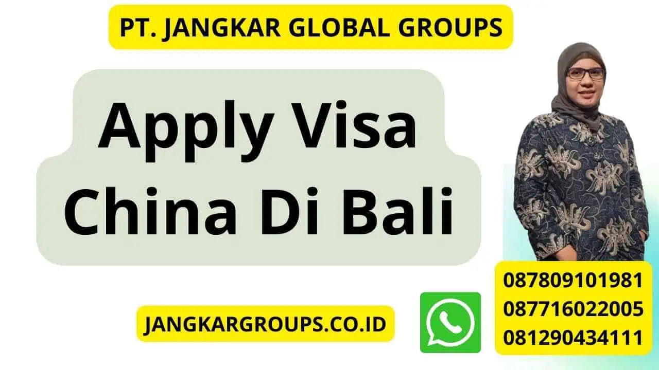 Apply Visa China Di Bali