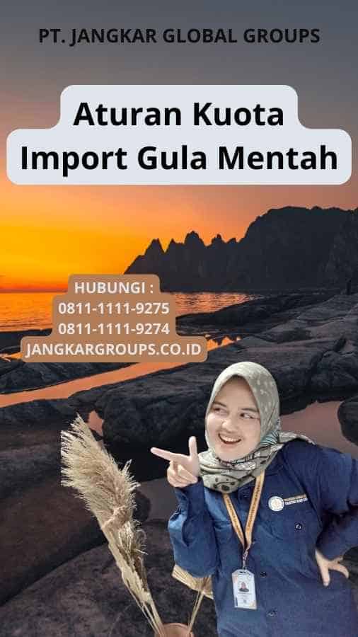 Aturan Kuota Import Gula Mentah