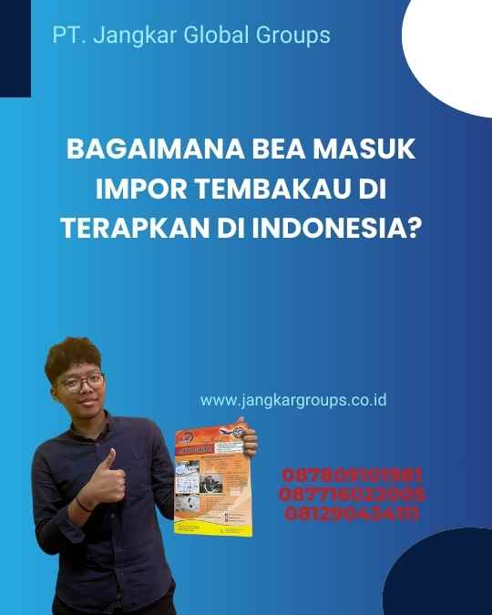 Bagaimana Bea Masuk Impor Tembakau Di terapkan di Indonesia?