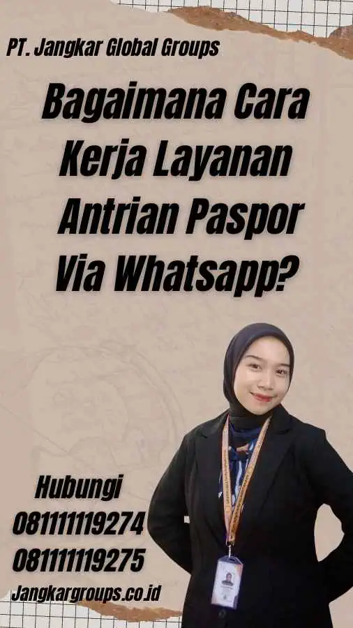 Bagaimana Cara Kerja Layanan Antrian Paspor Via Whatsapp?