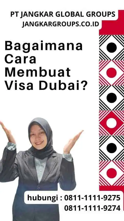 Bagaimana Cara Membuat Visa Dubai? : Type of Visa ke Dubai