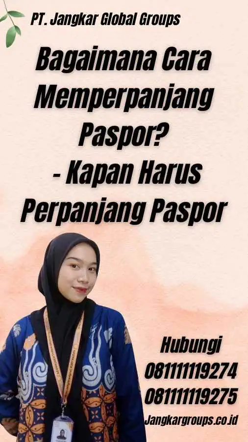 Bagaimana Cara Memperpanjang Paspor? - Kapan Harus Perpanjang Paspor