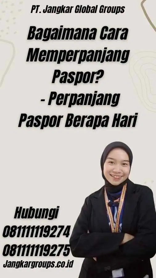 Bagaimana Cara Memperpanjang Paspor? - Perpanjang Paspor Berapa Hari