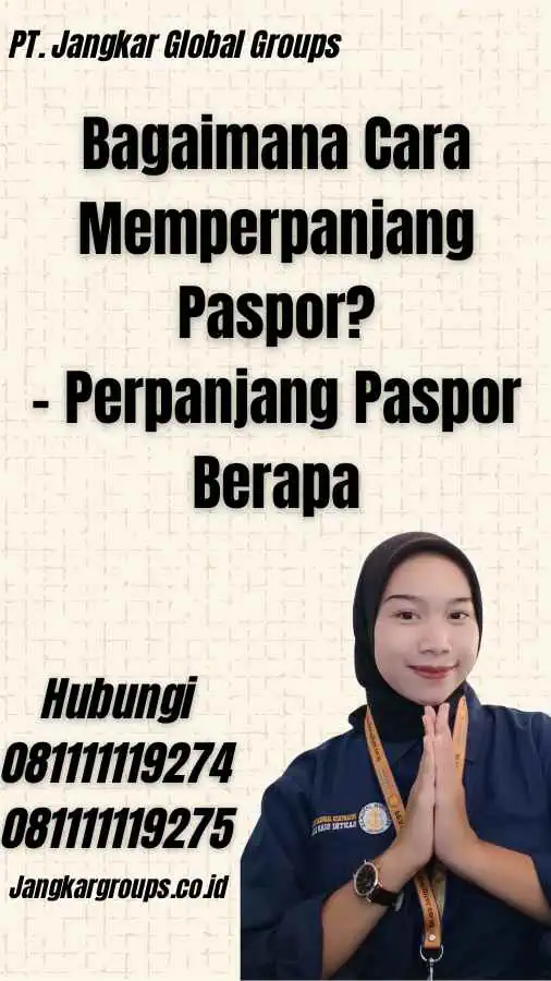 Bagaimana Cara Memperpanjang Paspor? - Perpanjang Paspor Berapa