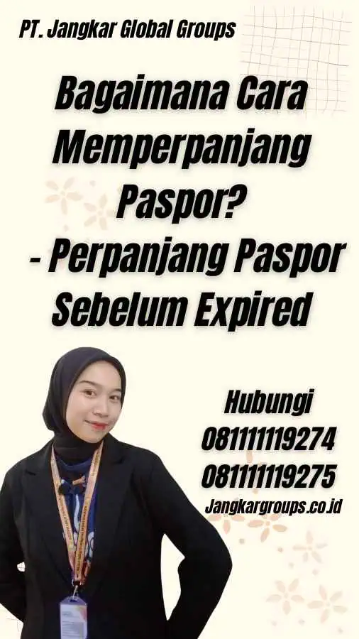 Bagaimana Cara Memperpanjang Paspor? - Perpanjang Paspor Sebelum Expired