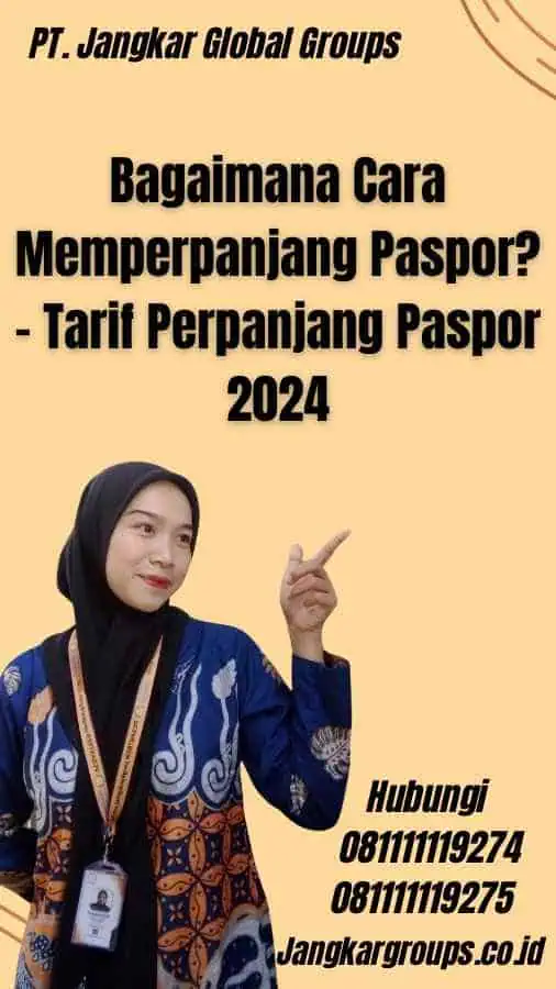 Bagaimana Cara Memperpanjang Paspor? - Tarif Perpanjang Paspor 2024