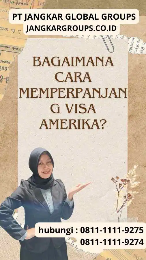 Bagaimana Cara Memperpanjang Visa Amerika?