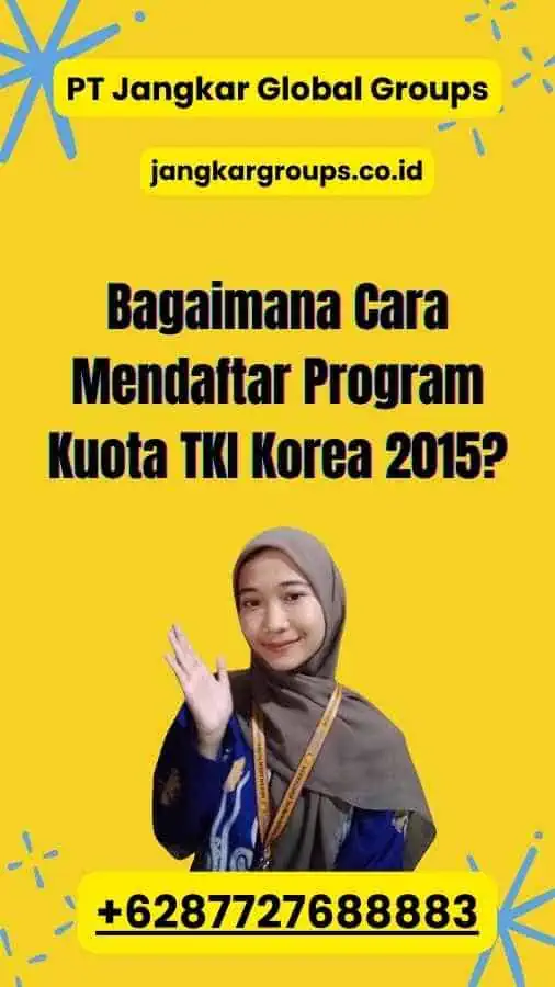 Bagaimana Cara Mendaftar Program Kuota TKI Korea 2015?