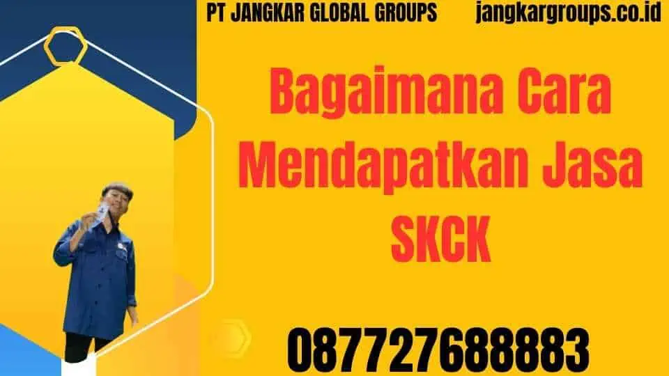 Bagaimana Cara Mendapatkan Jasa SKCK