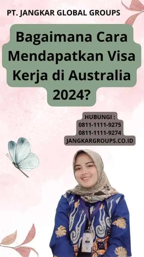 Bagaimana Cara Mendapatkan Visa Kerja di Australia 2024?