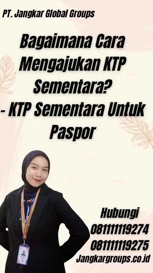 Bagaimana Cara Mengajukan KTP Sementara? - KTP Sementara Untuk Paspor