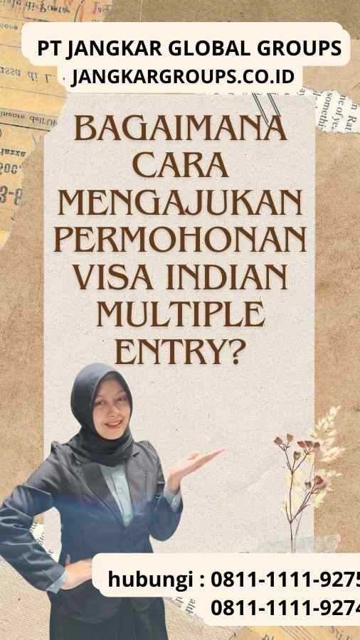 Bagaimana Cara Mengajukan Permohonan Visa Indian Multiple Entry?