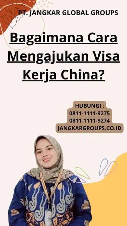 Bagaimana Cara Mengajukan Visa Kerja China?