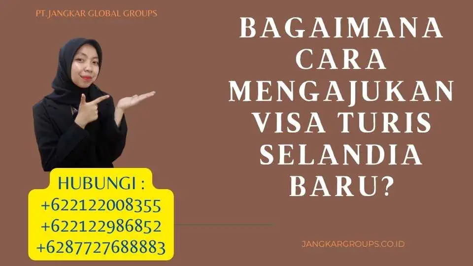 Bagaimana Cara Mengajukan Visa Turis Selandia Baru