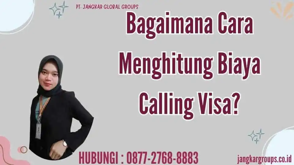 Bagaimana Cara Menghitung Biaya Calling Visa