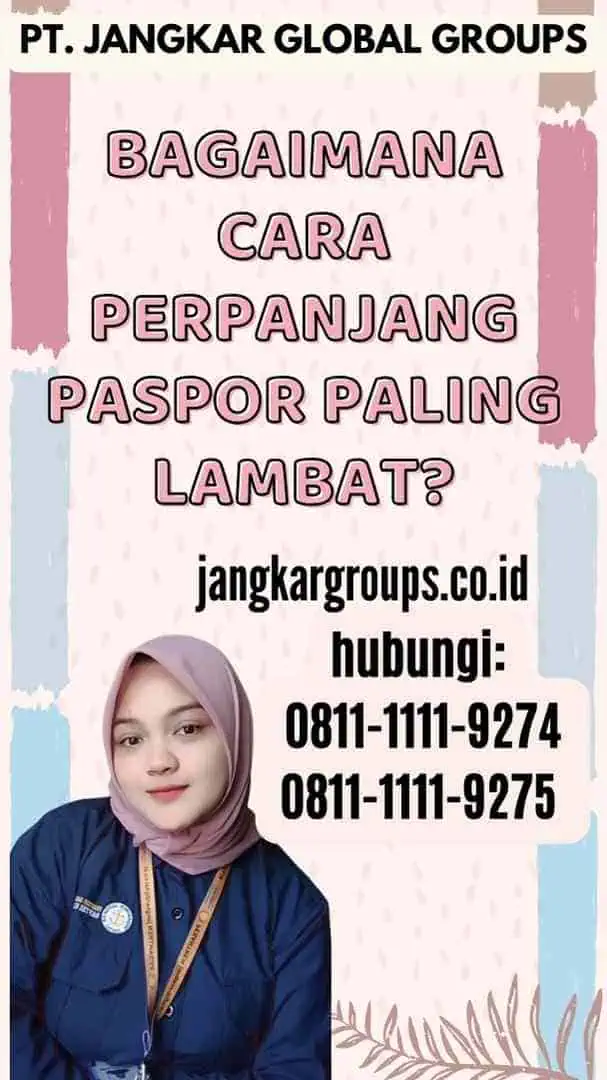 Bagaimana Cara Perpanjang Paspor Paling Lambat