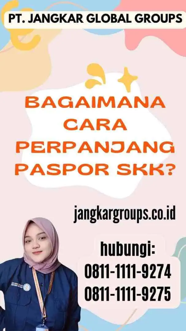 Bagaimana Cara Perpanjang Paspor SKK