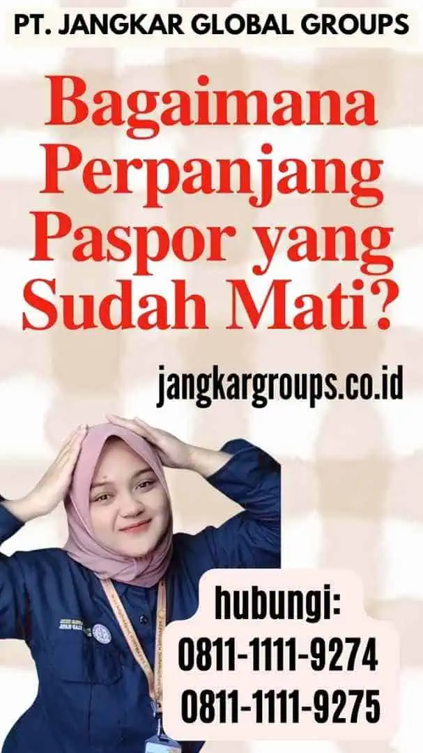 Bagaimana Perpanjang Paspor yang Sudah Mati