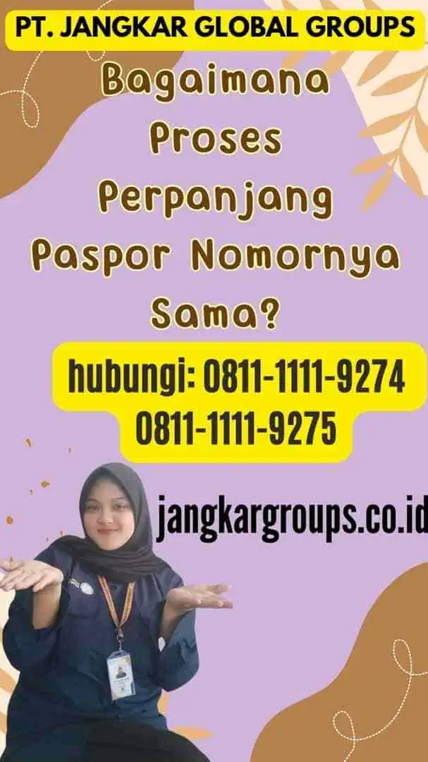 Bagaimana Proses Perpanjang Paspor Nomornya Sama