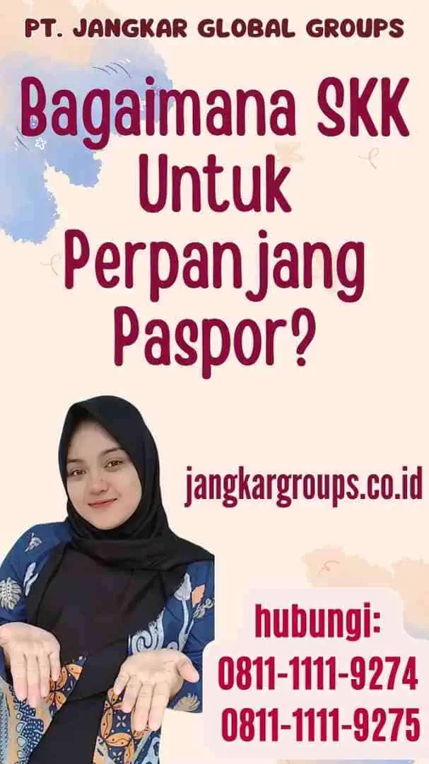 Bagaimana SKK Untuk Perpanjang Paspor