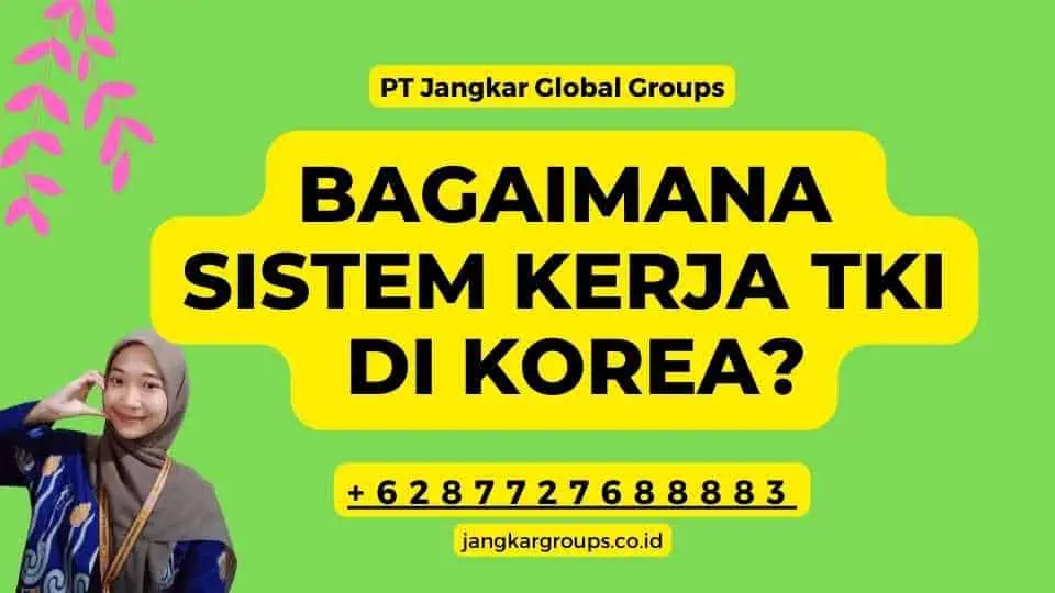 Bagaimana Sistem Kerja TKI di Korea?