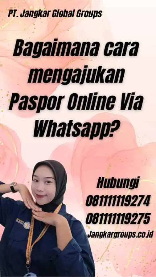 Bagaimana cara mengajukan Paspor Online Via Whatsapp?