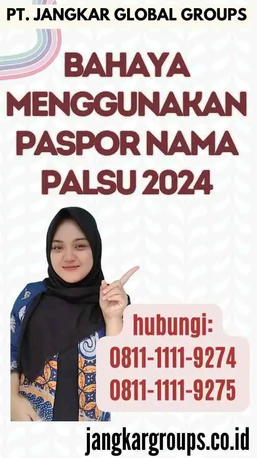 Bahaya Menggunakan Paspor Nama Palsu 2024