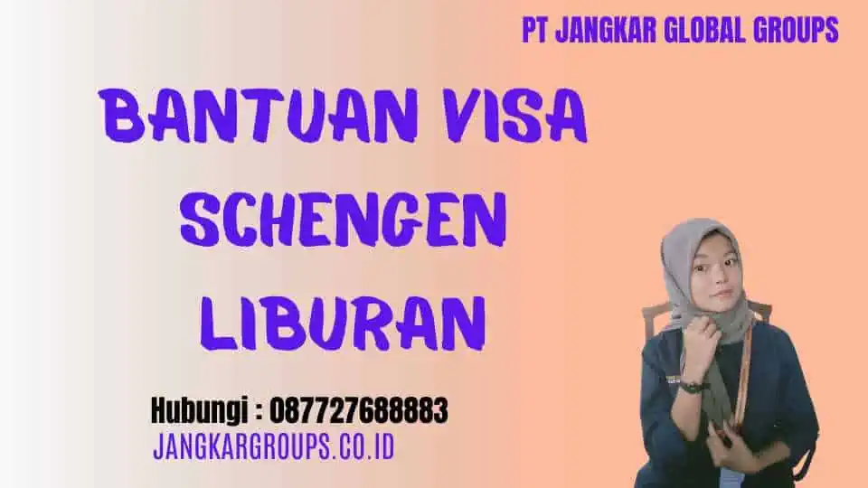 Bantuan Visa Schengen Liburan