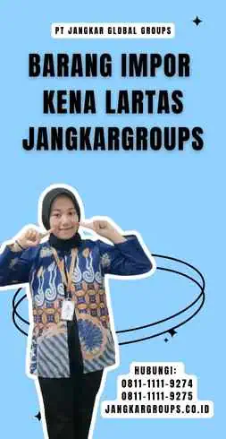 Barang Impor Kena Lartas Jangkargroups