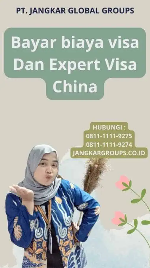 Bayar biaya visa Dan Expert Visa China