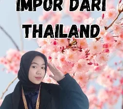 Bea Masuk Impor Dari Thailand