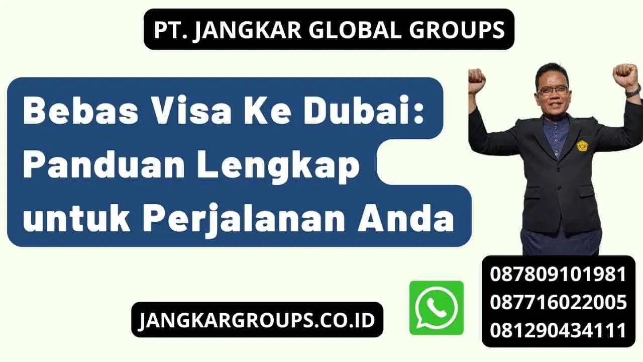 Bebas Visa Ke Dubai: Panduan Lengkap untuk Perjalanan Anda