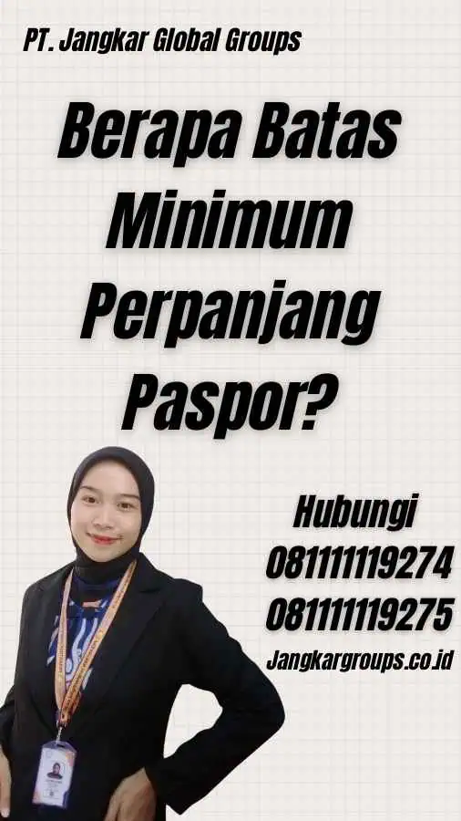 Berapa Batas Minimum Perpanjang Paspor?