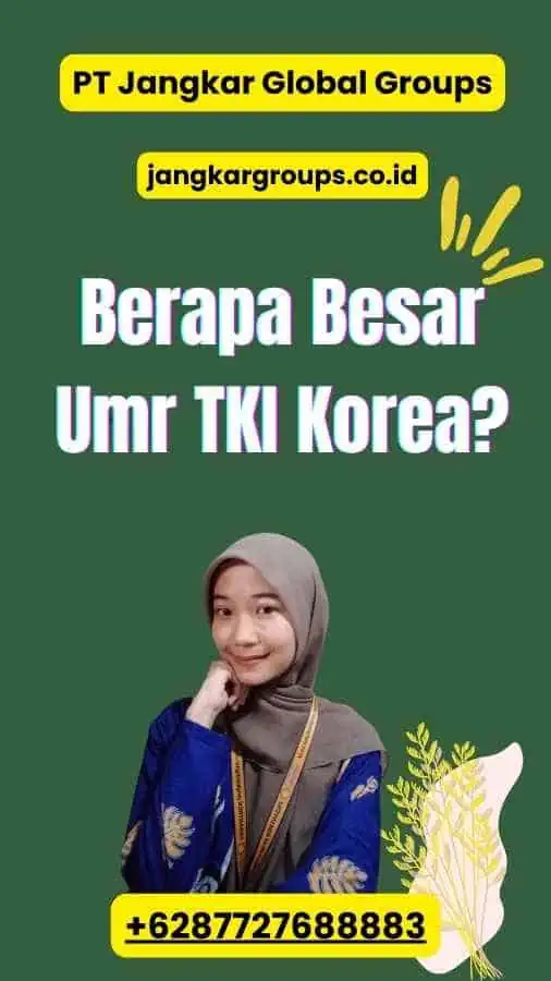 Berapa Besar Umr TKI Korea?