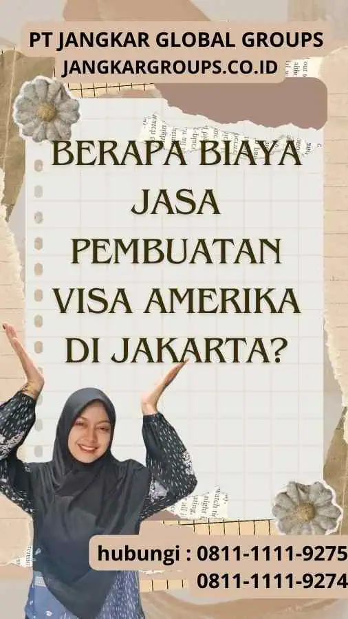 Berapa Biaya Jasa Pembuatan Visa Amerika di Jakarta?