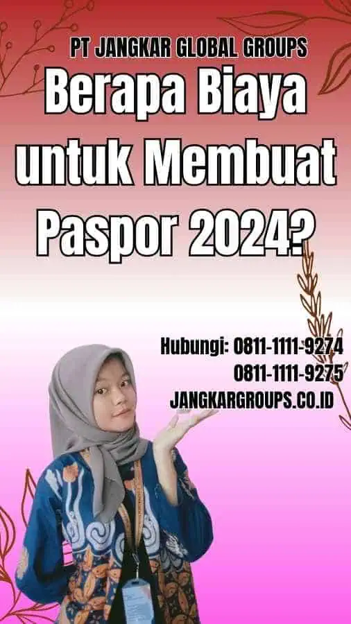 Berapa Biaya untuk Membuat Paspor 2024