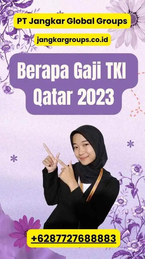 Berapa Gaji TKI Qatar 2023