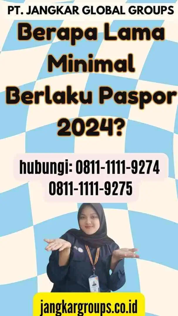 Berapa Lama Minimal Berlaku Paspor 2024