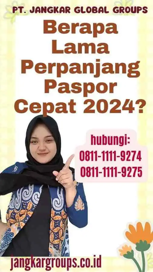 Berapa Lama Perpanjang Paspor Cepat 2024