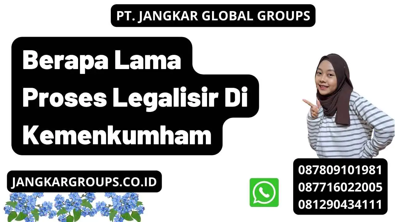 Berapa Lama Proses Legalisir Di Kemenkumham