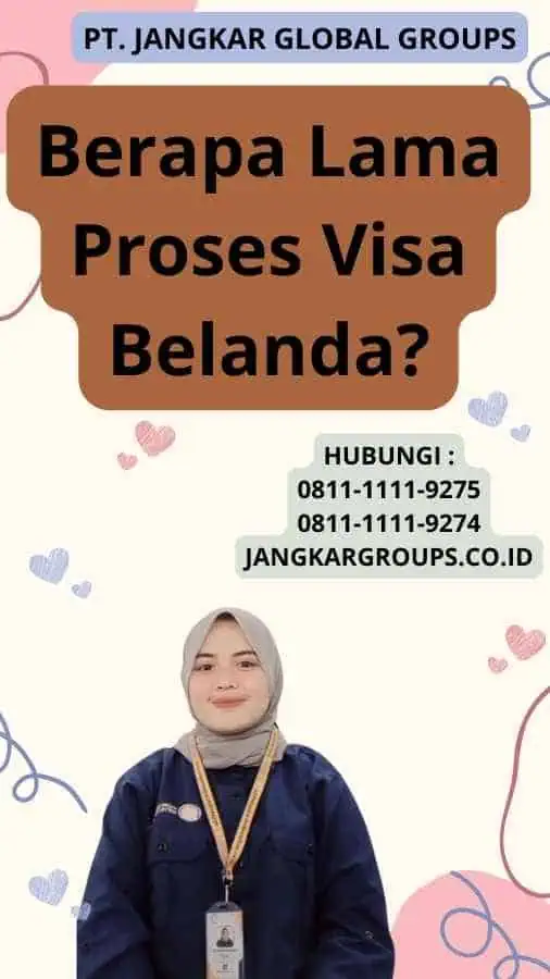 Berapa Lama Proses Visa Belanda?