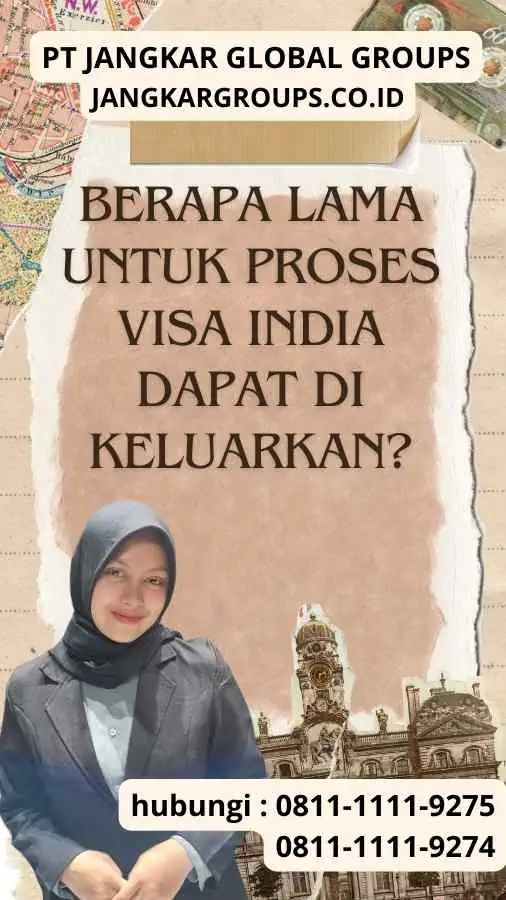 Berapa Lama untuk Proses Visa India Dapat Di keluarkan?