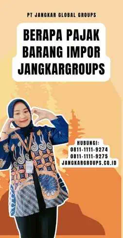 Berapa Pajak Barang Impor Jangkargroups