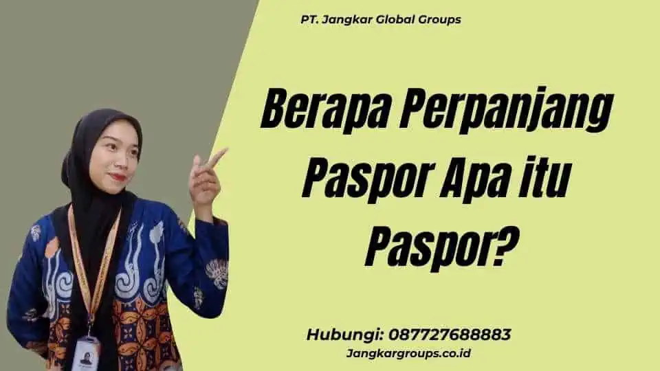 Berapa Perpanjang Paspor Apa itu Paspor?