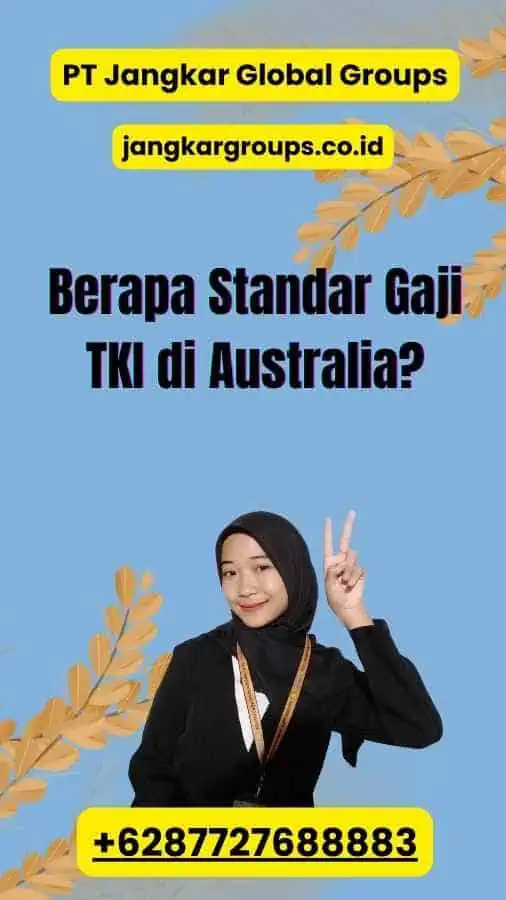 Berapa Standar Gaji TKI di Australia?