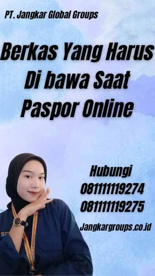 Berkas Yang Harus Di bawa Saat Paspor Online