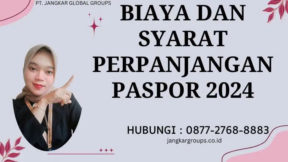 Biaya Dan Syarat Perpanjangan Paspor 2024